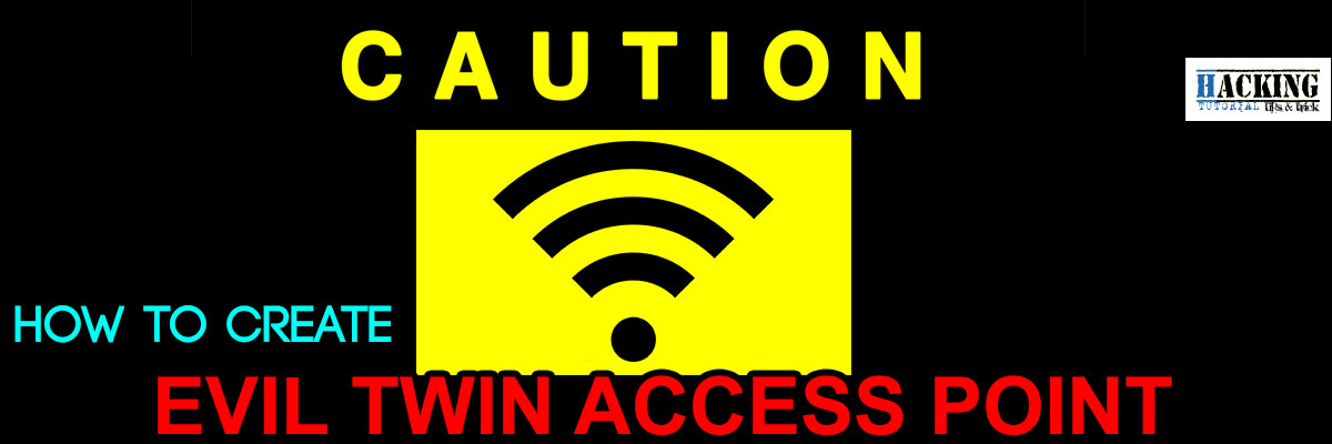 How to Create Evil Twin Access Point