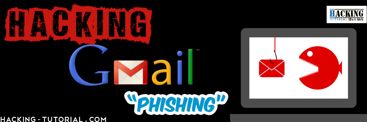 Hacking GMail Using Phishing Method and Prevention